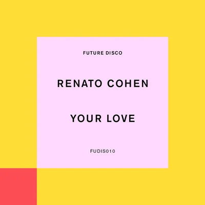 Renato Cohen Your Love