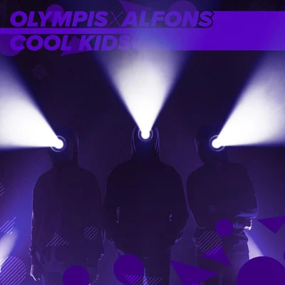 Helion/Olympis/Alfons Cool Kids (Extended Mix)