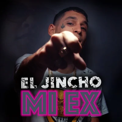 El Jincho Mi Ex