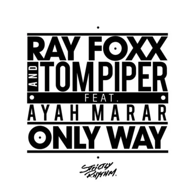 Tom Piper/Ayah Marar/Ray Foxx Only Way