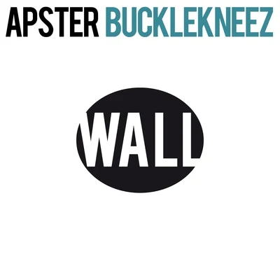 Apster Bucklekneez