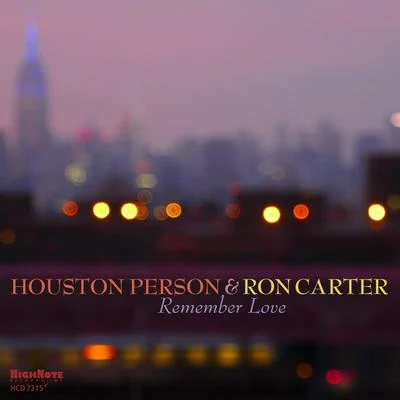 Houston Person/Ron Carter Remember Love