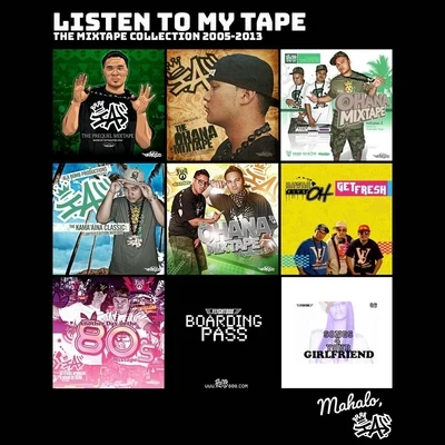 I.A. Listen to My Tape (2005-2013)