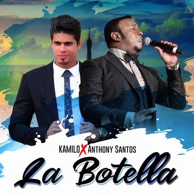 Kamilo/Anthony Santos La Botella