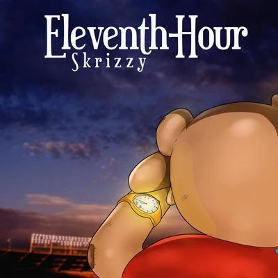 Skrizzy Eleventh-Hour