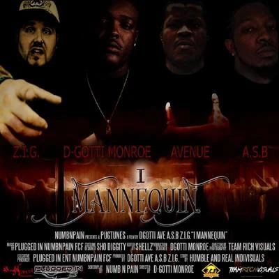 A.S.B./Avenue/D-Gotti Monroe/Z.I.G. I Mannequin