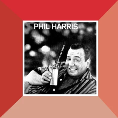 Phil Harris That's What I Like About The South