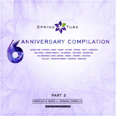 Hernan Cerbello Spring Tube 6th Anniversary Compilation, Pt. 2 (Compiled and Mixed by Hernan Cerbello)