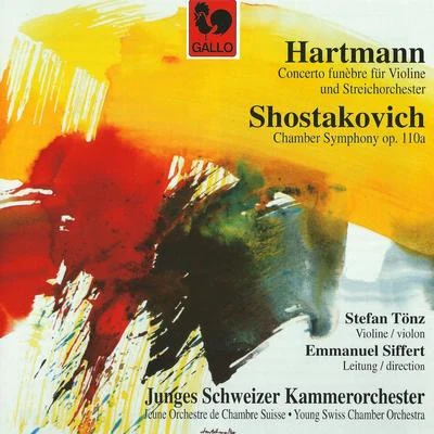 Karl Amadeus Hartmann Hartmann: Concerto funèbre (Funereal Concerto) & Shostakovich: Chamber Symphony for Strings in C Minor, Op. 110a [String Quartet No. 8]