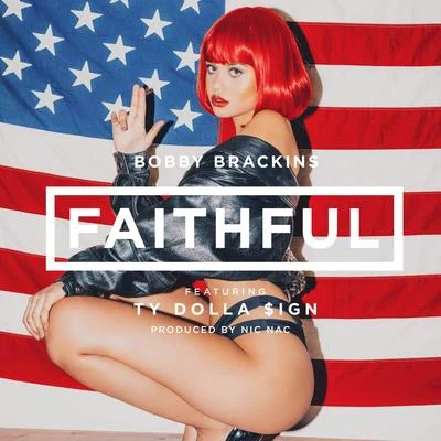 Bobby Brackins Faithful (feat. Ty Dolla $ign)