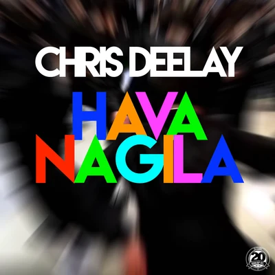 Chris Deelay Hava Nagila