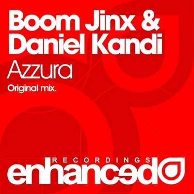 Boom Jinx/Daniel Kandi Azzura