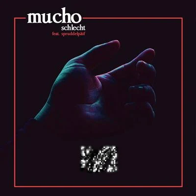 Mucho Schlecht (feat. Spruddelpäif)