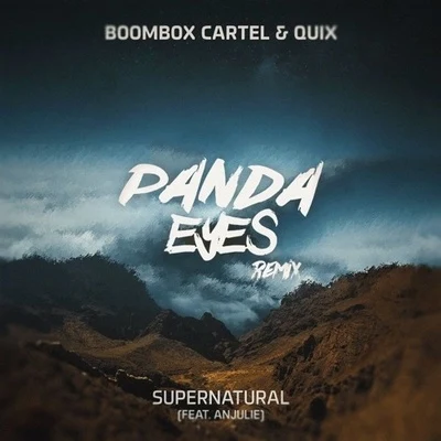 Panda Eyes Supernatural (Panda Eyes Remix)