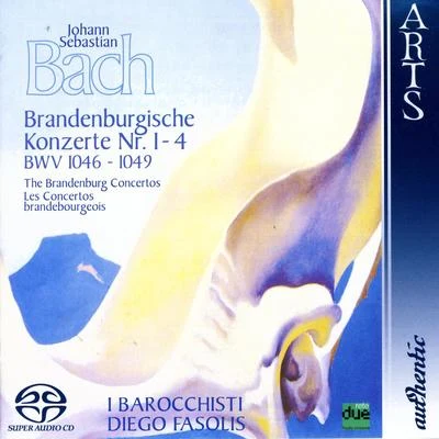 Duilio Galfetti Johann Sebastian Bach: The Brandenburg Concertos No. 1-4, BWV 1046-1049