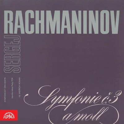 Jindrich Rohan Rachmaninoff: Symphony No. 3