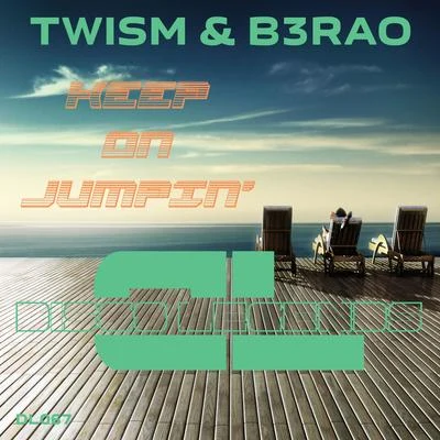 B3RAO/Twism Keep on Jumpin'