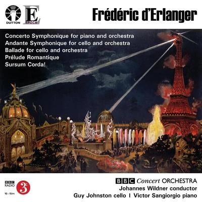 BBC Concert Orchestra F. d'Erlanger: Concertos & Orchestral Music