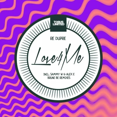 Re Dupre Love 4 Me: Remixes