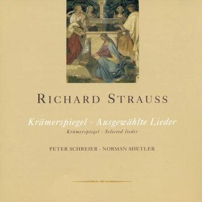 Peter Schreier Robert Strauss: Kramerspiegel (Der)Lieder (Schreier, Shetler)