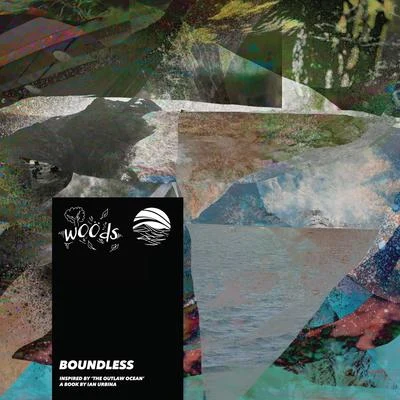 Ian Urbina/W00DS Boundless (Inspired by The Outlaw Ocean a book by Ian Urbina)