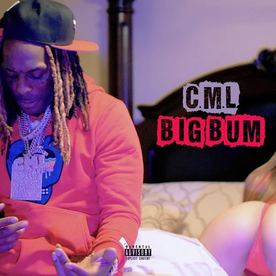 C.M.L. Big Bum