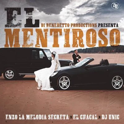 El Chacal/DJ Unic/Enzo La Melodia Secreta El Mentiroso