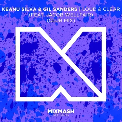 Keanu Silva/Gil Sanders Loud & Clear