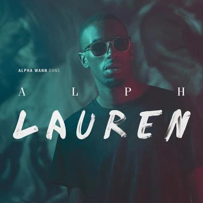 Alpha Wann Alph Lauren