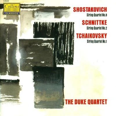 The Duke Quartet Shostakovich & Schnittke & Tchaikovsky: String Quartets