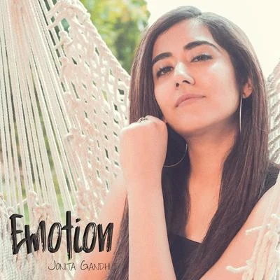 Jonita Gandhi Emotion