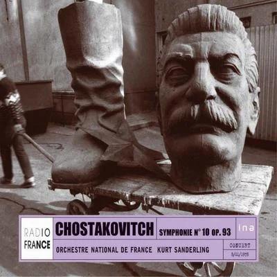 Orchestre national de France/Kurt Sanderling Shostakovich: Symphony No. 10, Op. 93