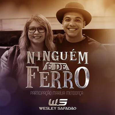 Wesley Safadão Ninguém É de Ferro