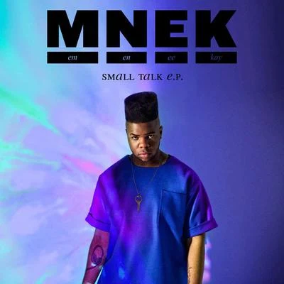 MNEK Small Talk