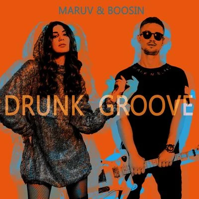 MARUV Drunk Groove