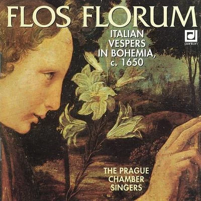 The Prague Chamber Singers Italian Vespers in Bohemia, c. 1650 (Flos florum)