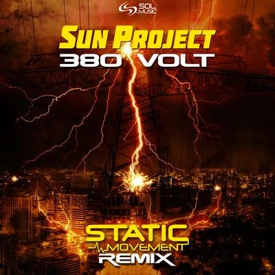 S.U.N. Project/Static Movement 380 Volt (Static Movement Remix)