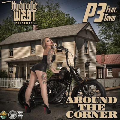 P3 Hydrolic West Presents: Around The Corner (Down 2) [feat. Tavio]