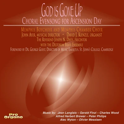 John Ayer Choral Music (Sacred) - LANGLAIS, J.FINZI, G.VAUGHAN WILLIAMS, R.WOOD, C. (God Is Gone Up!) (Memphis Boychoir, Memphis Chamber Choir, Ayer)