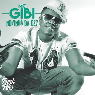 MC Gibi Novinha Da DZ7