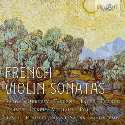 Kristof Barati/Carmelo Andriani/Matteo Fossi/João Paulo Santos/Linda Di Carlo/Jean-Jacques Kantarow French Violin Sonatas