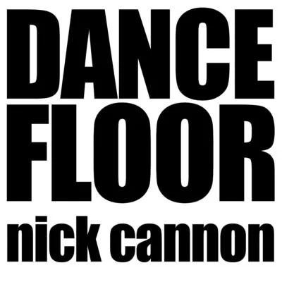 Nick Cannon Dance Floor