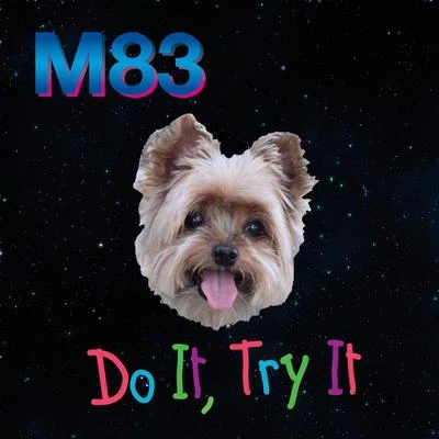 M83 Do It, Try It (Remixes)