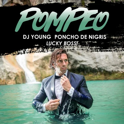 Dj Young Mty/Lucky Bossi/Poncho De Nigris Pompeo