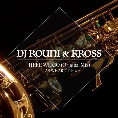 DJ Rouni/KROSS Here We Go