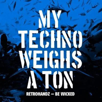 Retrohandz Be Wicked EP