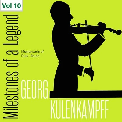 Georg Kulenkampff/Berner Symphonieorchester/Carl Schuricht/Tonhalle-Orchester Zürich/Kurt Rothenbühler Milestones of a Legend: Georg Kulenkampff, Vol. 10