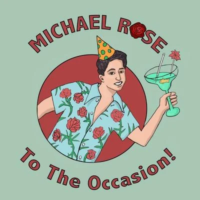 Michael Rose Michael Rose to the Occasion