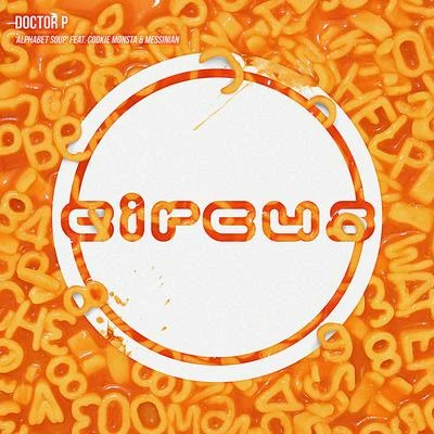 Doctor P Alphabet Soup (feat. Cookie Monsta and Messinian)