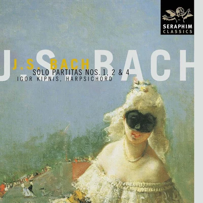 Igor Kipnis Bach: Harpsichord Partitas Nos. 1, 2 & 4